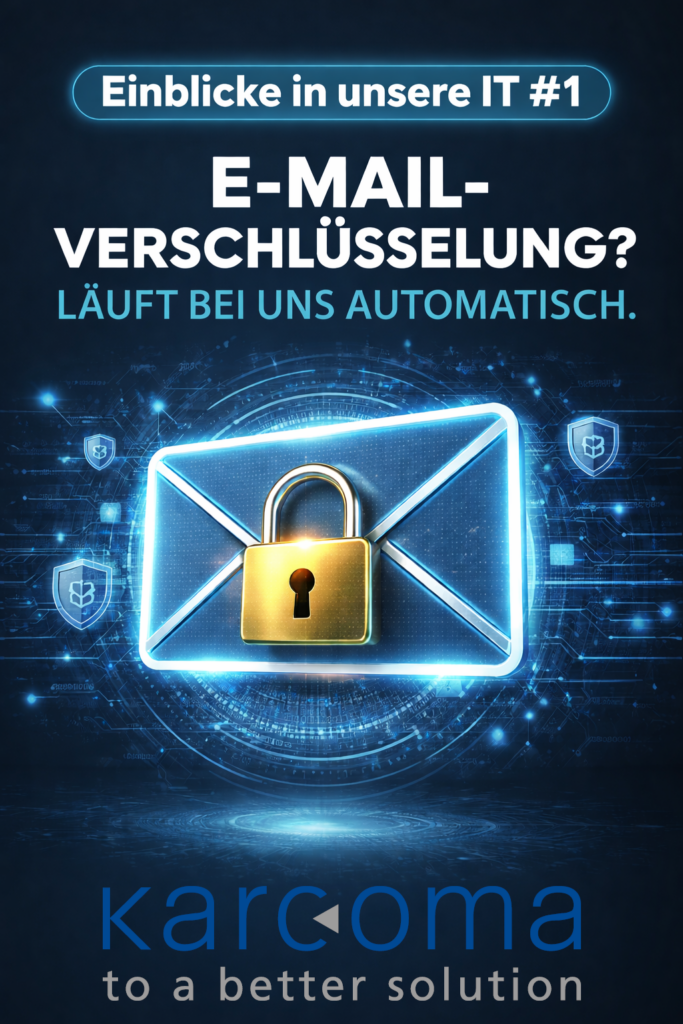  Einblicke in unsere IT #1 – E-Mail-Verschlüsselung? Läuft bei uns automatisch.